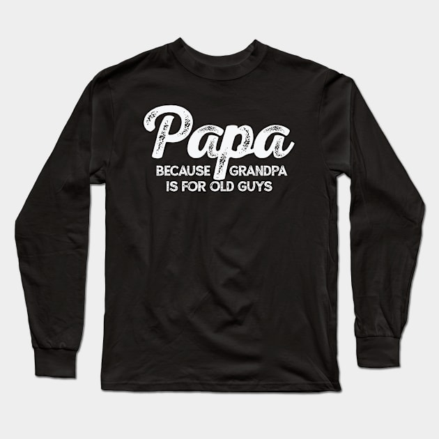 Grandpa Papa Grandfather Father's Day Long Sleeve T-Shirt by CreativeGiftShop